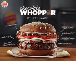 Chocolate Whopper. It's here... maybe